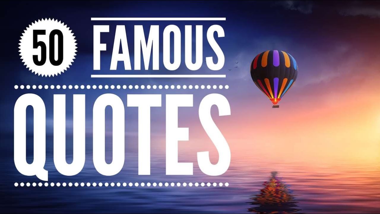 50 Awesome Life Quotes by Famous People - justwordz.com